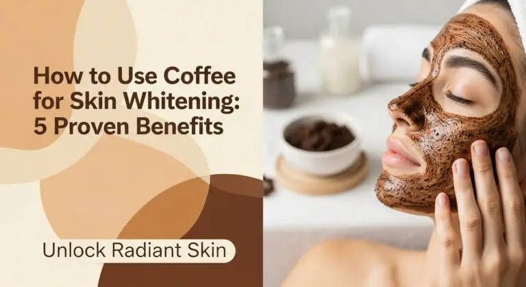 How to Use Coffee for Skin Whitening: 5 Proven Benefits 6 How to Use Coffee for Skin Whitening: 5 Proven Benefits