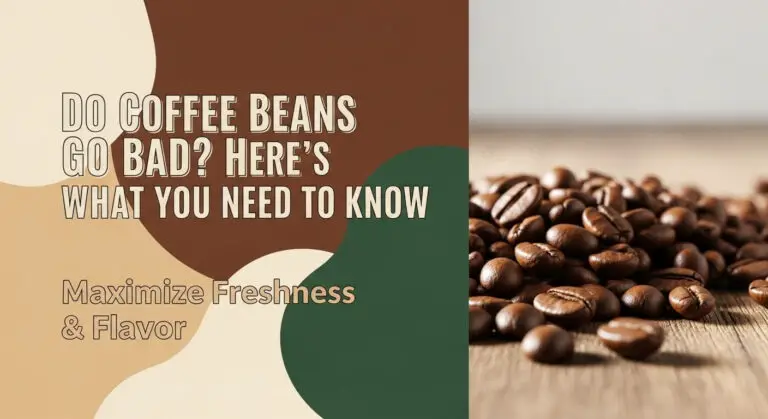 Do Coffee Beans Go Bad? Here's What You Need to Know