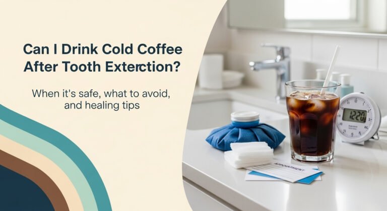 Can I Drink Cold Coffee After Tooth Extraction?