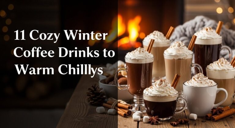 11 Cozy Winter Coffee Drinks to Warm Chilly Days 6 11 Cozy Winter Coffee Drinks to Warm Chilly Days