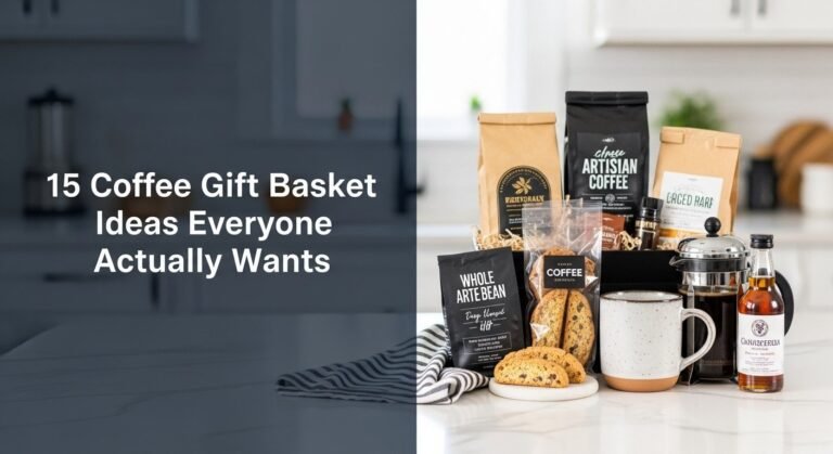 15 Coffee Gift Basket Ideas Everyone Actually Wants [year]