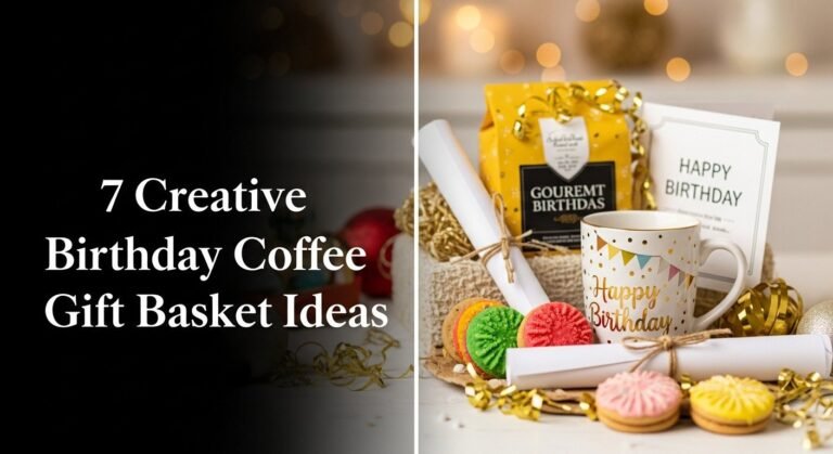 7 Creative Birthday Coffee Gift Basket Ideas 7 7 Creative Birthday Coffee Gift Basket Ideas