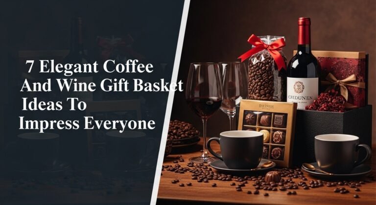 7 Elegant Coffee And Wine Gift Basket Ideas To Impress Everyone 8 7 Elegant Coffee And Wine Gift Basket Ideas To Impress Everyone