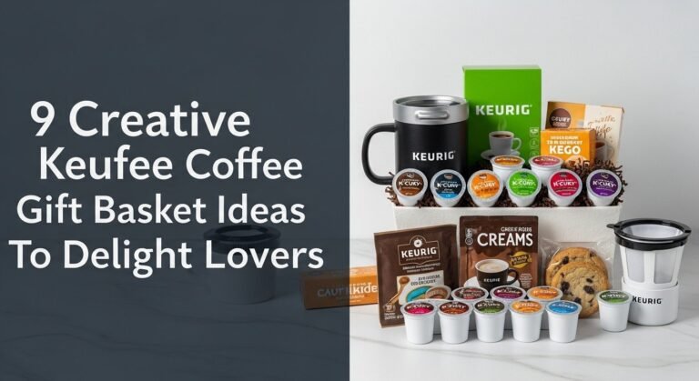 9 Creative Keurig Coffee Gift Basket Ideas To Delight Lovers 6 9 Creative Keurig Coffee Gift Basket Ideas To Delight Lovers