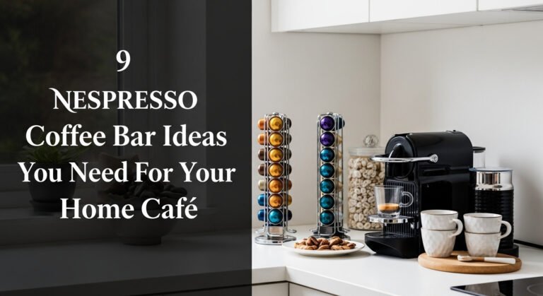 9 Nespresso Coffee Bar Ideas You Need For Your Home Cafe