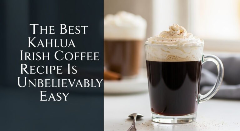 The Best Kahlua Irish Coffee Recipe Is Unbelievably Easy