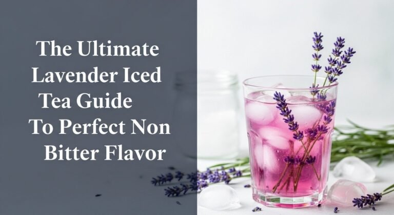 The Ultimate Lavender Iced Tea Guide To Perfect Non Bitter Flavor 3 The Ultimate Lavender Iced Tea Guide To Perfect Non Bitter Flavor