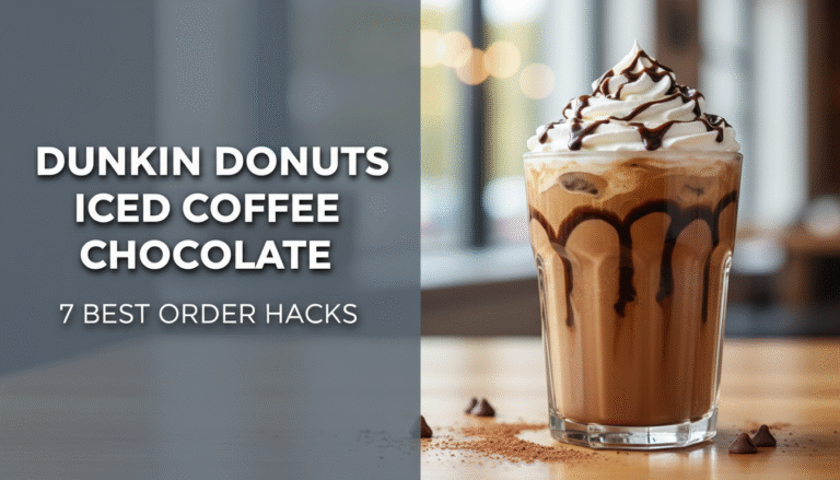 Dunkin Donuts Iced Coffee Chocolate 7 Best Order Hacks