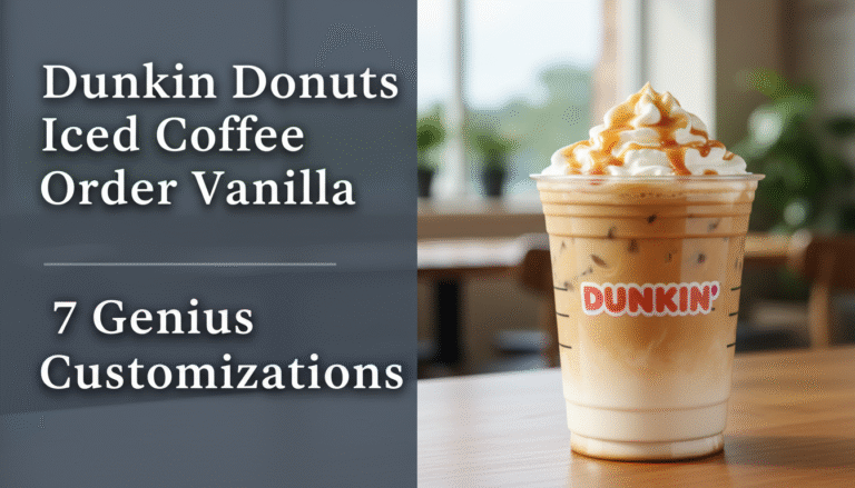 Dunkin Donuts Iced Coffee Order Vanilla 7 Genius Customizations