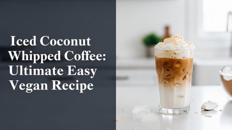 Iced Coconut Whipped Coffee: Ultimate Easy Vegan Recipe
