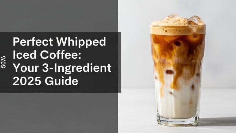 Perfect Whipped Iced Coffee: Your 3-Ingredient [year] Guide