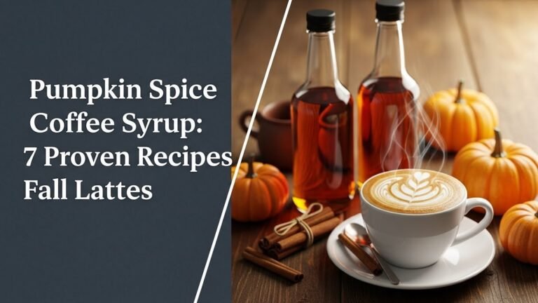 Pumpkin Spice Coffee Syrup: 7 Proven Recipes for Fall Lattes [year]