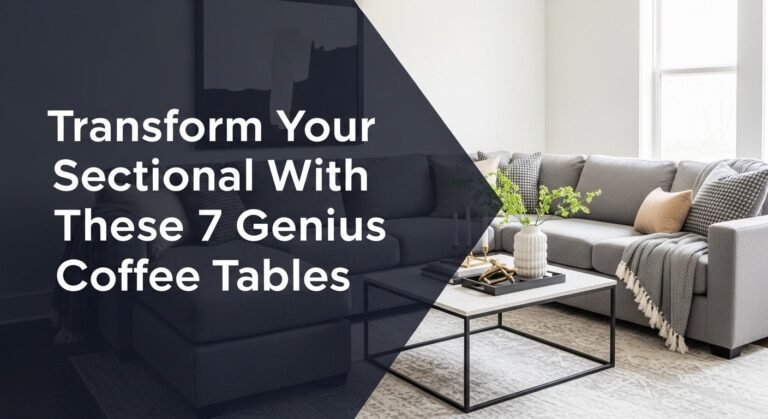 Transform Your Sectional With These 7 Genius Coffee Tables