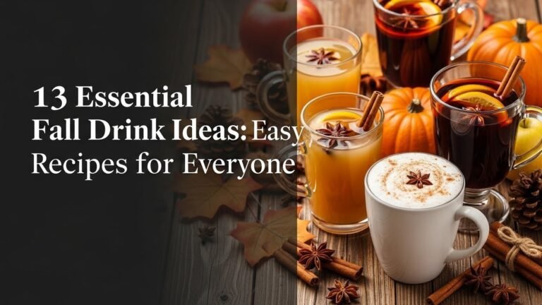 13 Essential Fall Drink Ideas: Easy Recipes for Everyone [year]