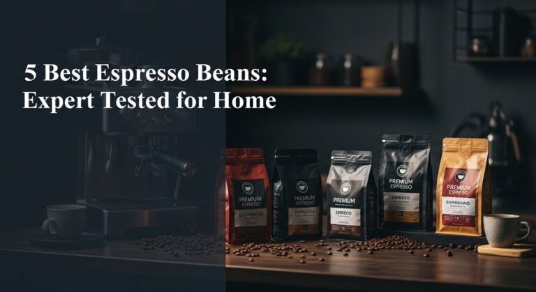 5 Best Espresso Beans in [year]: Expert Tested for Home