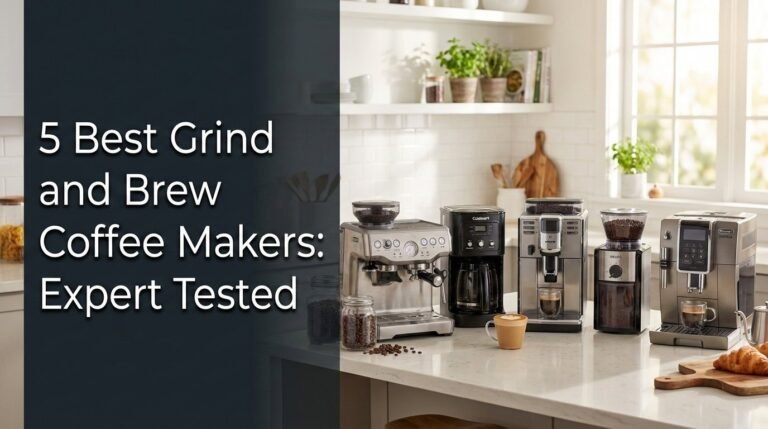 5 Best Grind and Brew Coffee Makers: Expert Tested in [year]