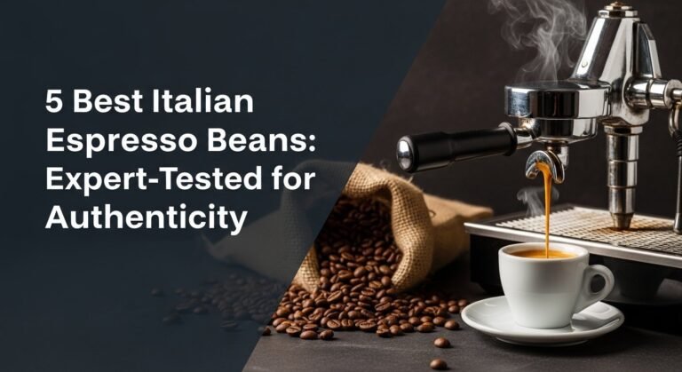 5 Best Italian Espresso Beans in [year]: Expert-Tested for Authenticity