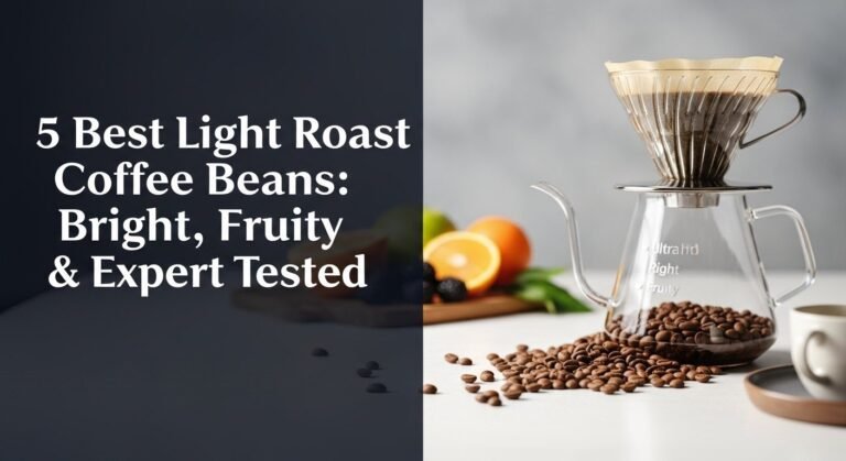 5 Best Light Roast Coffee Beans: Bright, Fruity & Expert Tested [year]