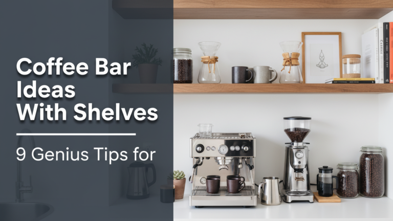 Coffee Bar Ideas With Shelves 9 Genius Tips for [year]