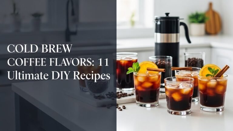 Cold Brew Coffee Flavors: 11 Ultimate DIY Recipes for [year]