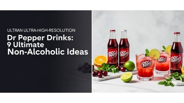 Dr Pepper Drinks: 9 Ultimate Non-Alcoholic Ideas for [year]