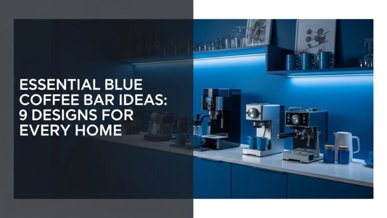 Essential Blue Coffee Bar Ideas: 9 Designs for Every Home