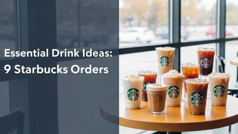 Essential Drink Ideas: 9 Starbucks Orders for [year]