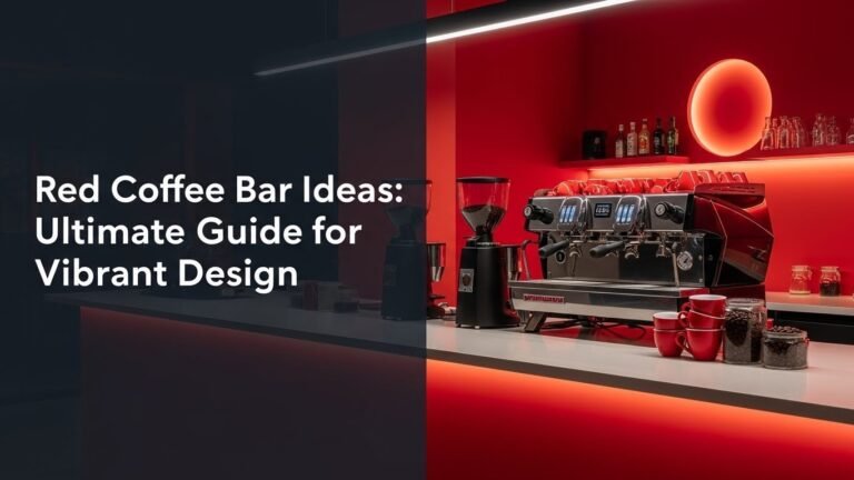Red Coffee Bar Ideas: Ultimate Guide for Vibrant Design [year]