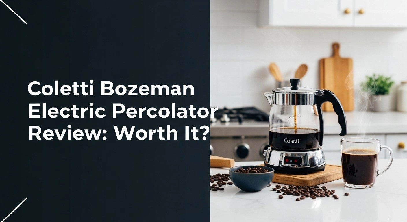Coletti Bozeman Electric Percolator Review: Worth It?