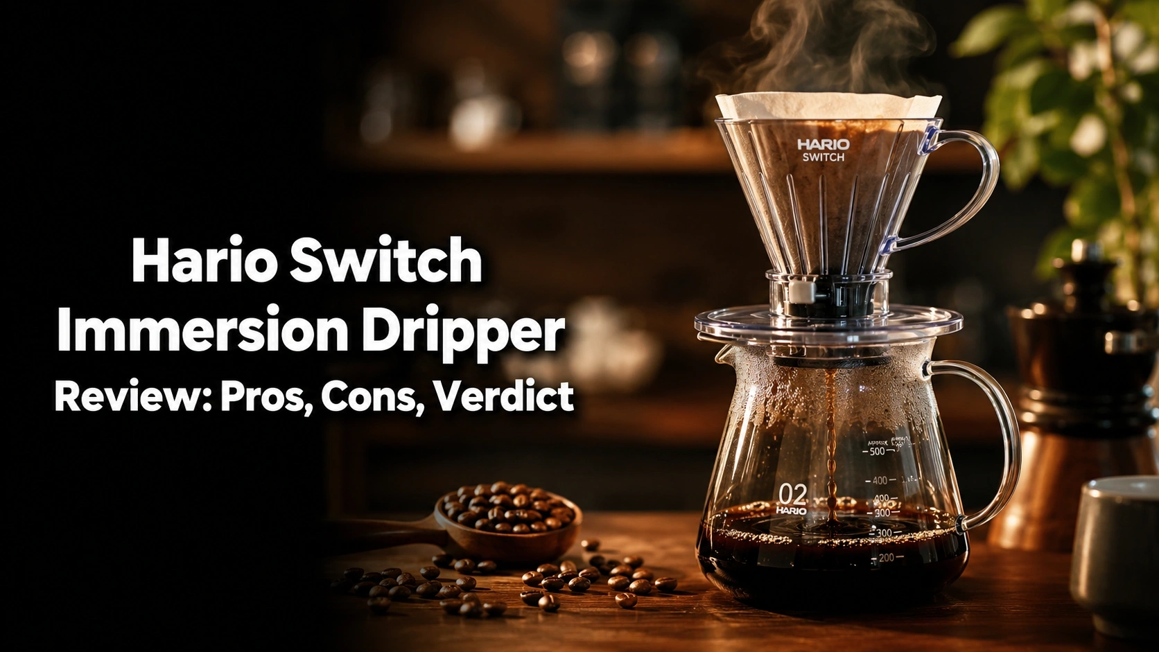 Hario Switch Immersion Dripper Review: Pros, Cons, Verdict