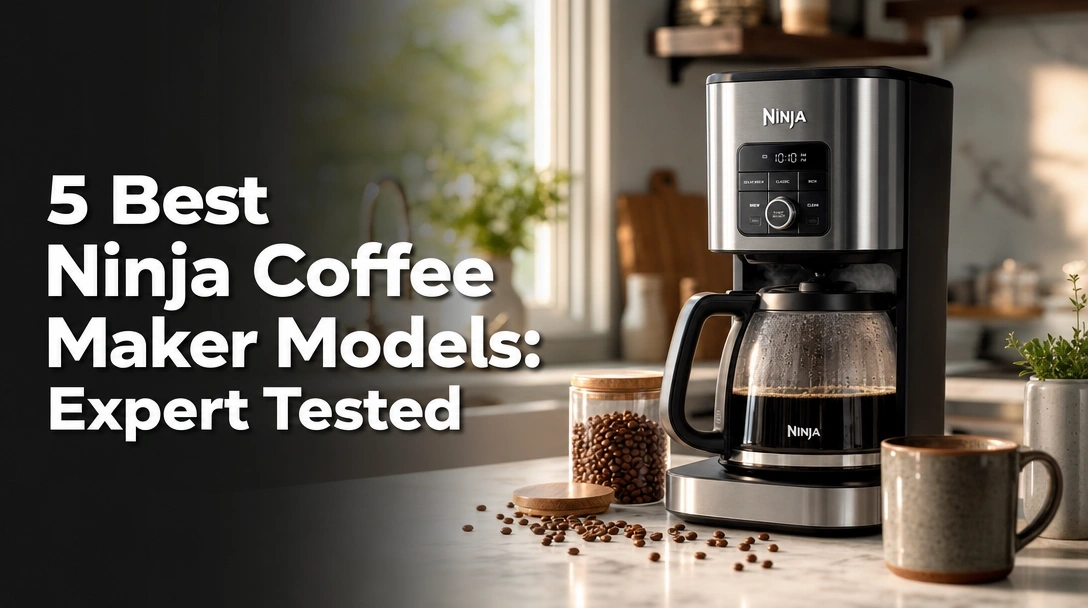 5 Best Ninja Coffee Maker Models: Expert Tested In 2026